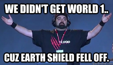 We didn't Get World 1.. Cuz Earth Shield fell off.  