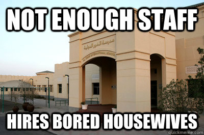 Not enough staff Hires bored housewives  