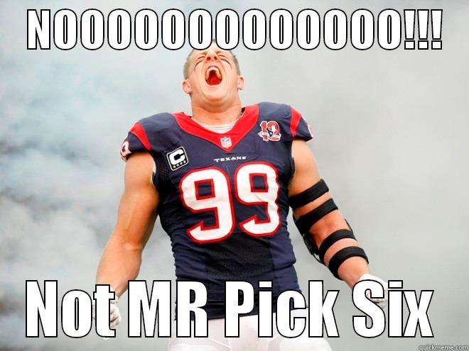 WHOMP WHOMP -    NOOOOOOOOOOOOO!!!    NOT MR PICK SIX Misc