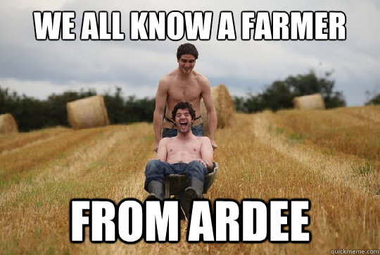 We all know a farmer from ardee  ardee