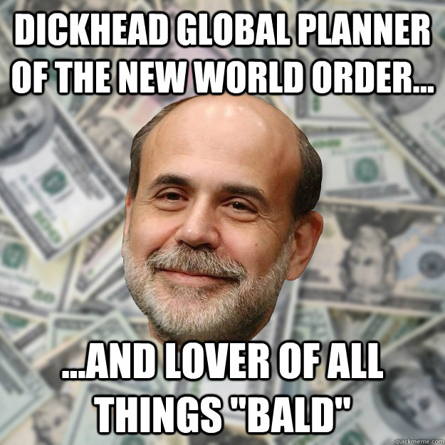 Dickhead global planner of the New World Order... ...and lover of all things 