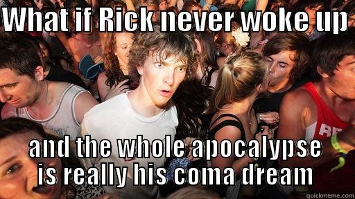 walking dead - WHAT IF RICK NEVER WOKE UP  AND THE WHOLE APOCALYPSE IS REALLY HIS COMA DREAM Sudden Clarity Clarence