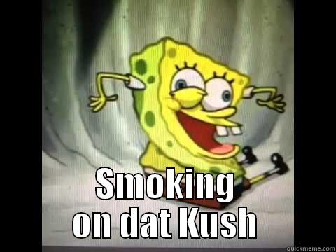  SMOKING ON DAT KUSH Misc