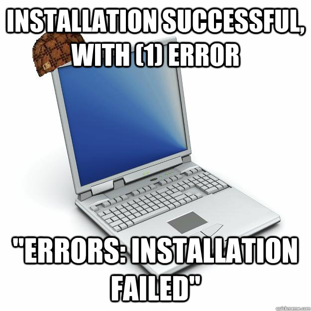 Installation successful, with (1) error 
