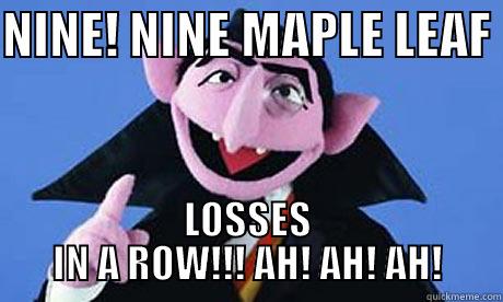 NINE! NINE MAPLE LEAF  LOSSES IN A ROW!!! AH! AH! AH! Misc