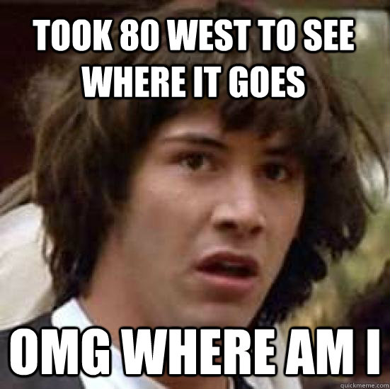 Took 80 west to see where it goes OMG where am i  conspiracy keanu