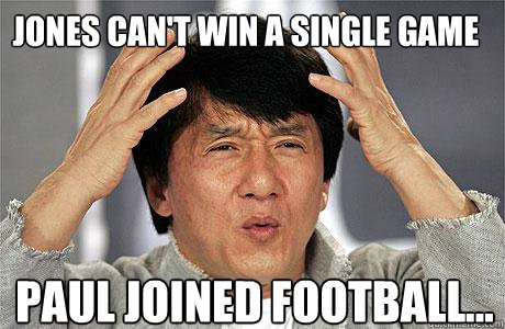 Paul joined football... Jones can't win a single game  EPIC JACKIE CHAN