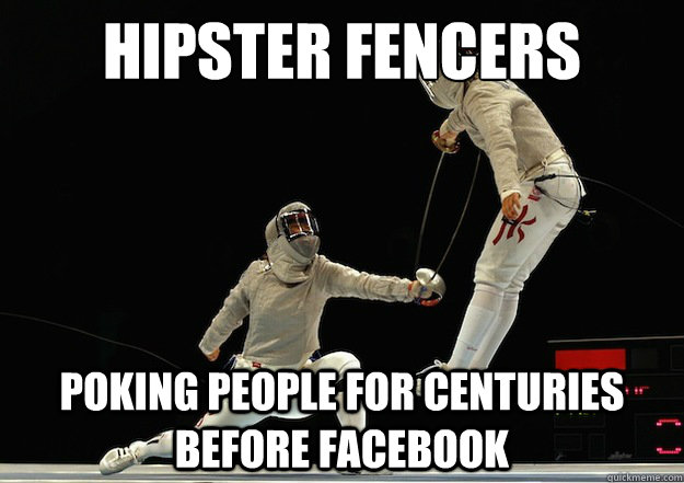 Hipster Fencers Poking people for centuries before facebook - Hipster Fencers Poking people for centuries before facebook  Hipster Fencers