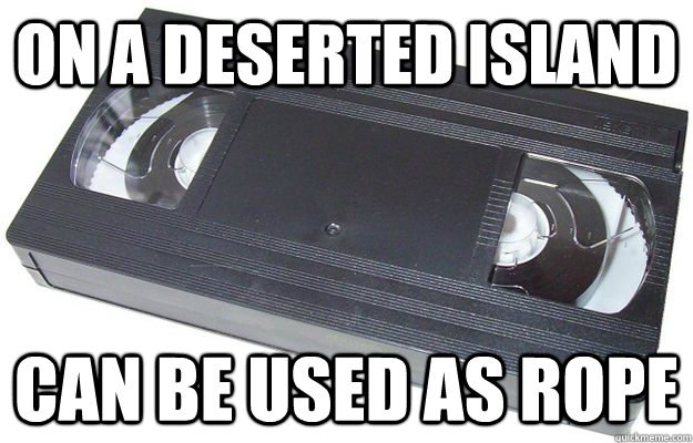 on a deserted island can be used as rope  Good Guy VHS