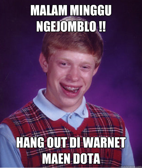 Malam Minggu Ngejomblo !! Hang Out Di Warnet Maen DOTA  Bad Luck Brian