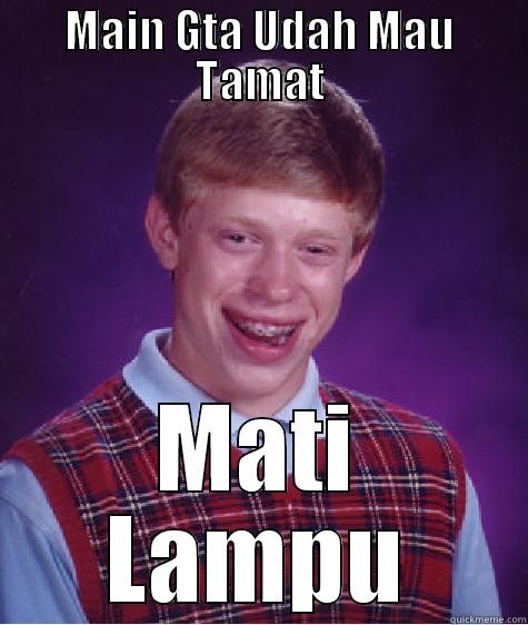 Baby loo - MAIN GTA UDAH MAU TAMAT MATI LAMPU Bad Luck Brian