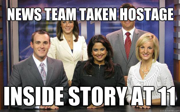 News team taken hostage Inside Story at 11  