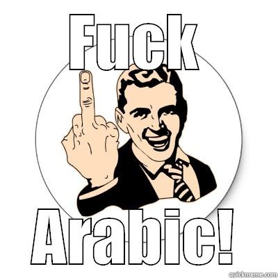 Middle Finger - FUCK ARABIC! Misc