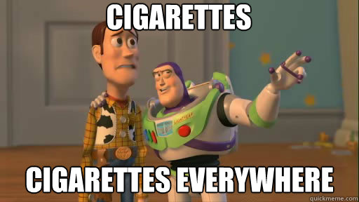 Cigarettes  cigarettes everywhere - Cigarettes  cigarettes everywhere  Everywhere