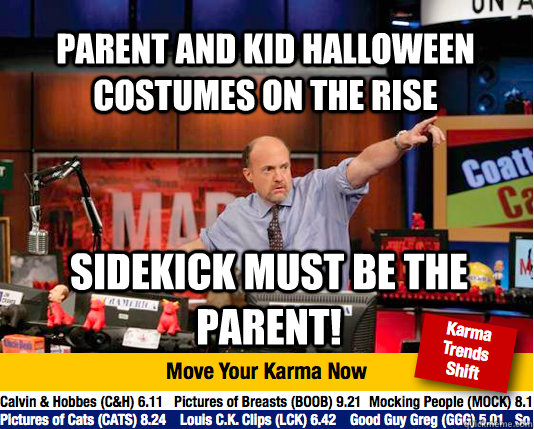 Parent and kid halloween costumes on the rise sidekick must be the parent!  Mad Karma with Jim Cramer