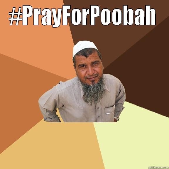 #PRAYFORPOOBAH  Ordinary Muslim Man