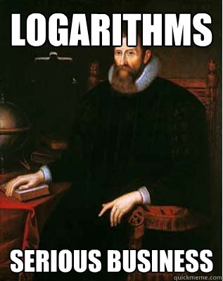 Logarithms Serious Business  