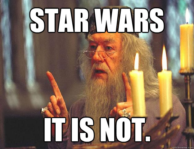 star wars it is not.  Scumbag Dumbledore