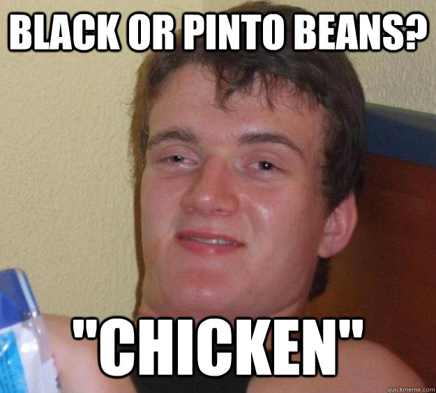 Black or pinto beans? 