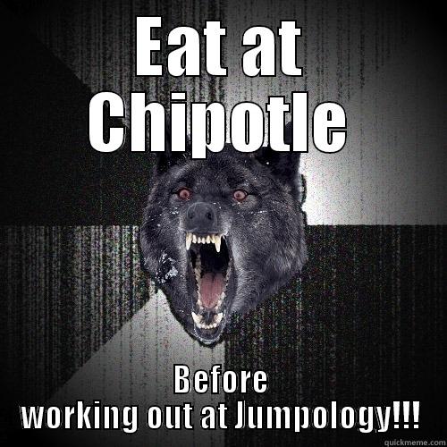 Workout wolf - EAT AT CHIPOTLE BEFORE WORKING OUT AT JUMPOLOGY!!! Insanity Wolf