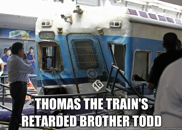 Thomas the train's retarded brother todd - Thomas the train's retarded brother todd  Misc