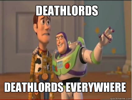 Deathlords Deathlords Everywhere  woody and buzz