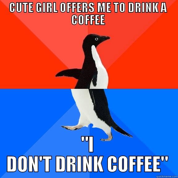 Are you dumb? Are you f**king dumb?! - CUTE GIRL OFFERS ME TO DRINK A COFFEE 