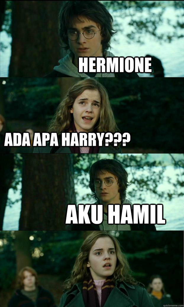 hermione ada apa harry??? Aku hamil  Horny Harry