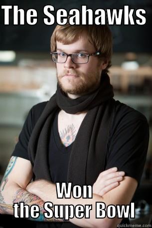 THE SEAHAWKS  WON THE SUPER BOWL Hipster Barista