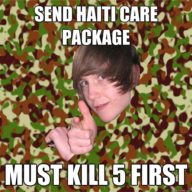 Send HAiti care package must kill 5 first  COD Kid