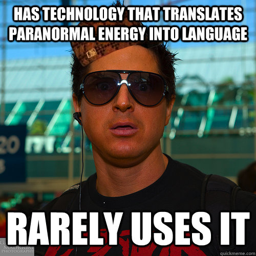 has technology that translates paranormal energy into language rarely uses it  