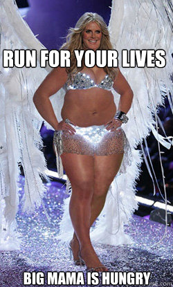 run for your lives big mama is hungry  Typical American Woman