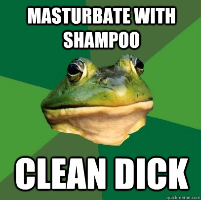 Masturbate with shampoo clean dick - Masturbate with shampoo clean dick  Foul Bachelor Frog