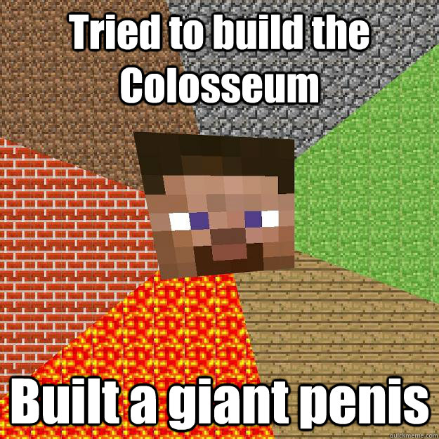 Tried to build the Colosseum Built a giant penis   Minecraft