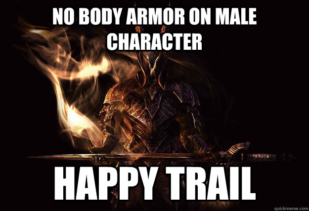 No body armor on male character Happy Trail  Dark Souls Meme