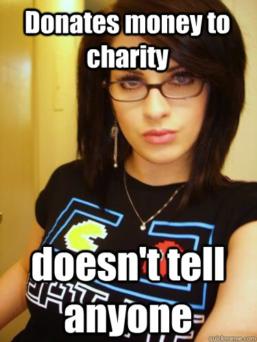 Donates money to charity doesn't tell anyone  Cool Chick Carol