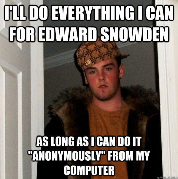 I'll do everything i can for Edward Snowden as long as i can do it 