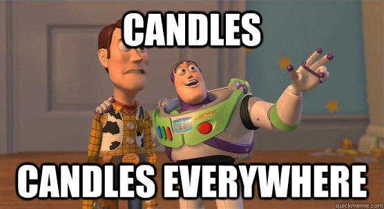 candles candles everywhere  Toy Story Everywhere