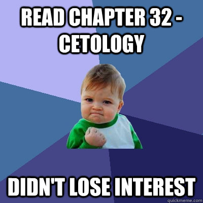 READ CHAPTER 32 - CETOLOGY DIDN'T LOSE INTEREST  Success Kid