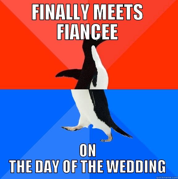 FINALLY MEETS FIANCEE ON THE DAY OF THE WEDDING Socially Awesome Awkward Penguin