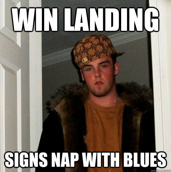 win landing signs nap with blues  Scumbag Steve