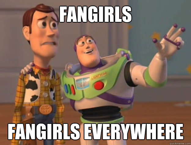 Fangirls Fangirls Everywhere  Buzz Lightyear