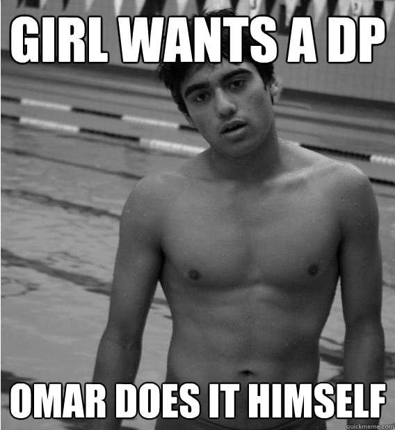 girl wants a DP omar does it himself  