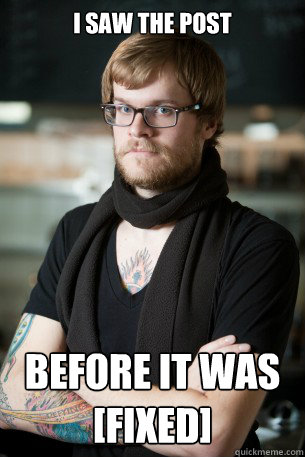 I saw the post before it was [fixed]  Hipster Barista