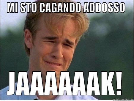 MI STO CAGANDO ADDOSSO JAAAAAAK! 1990s Problems