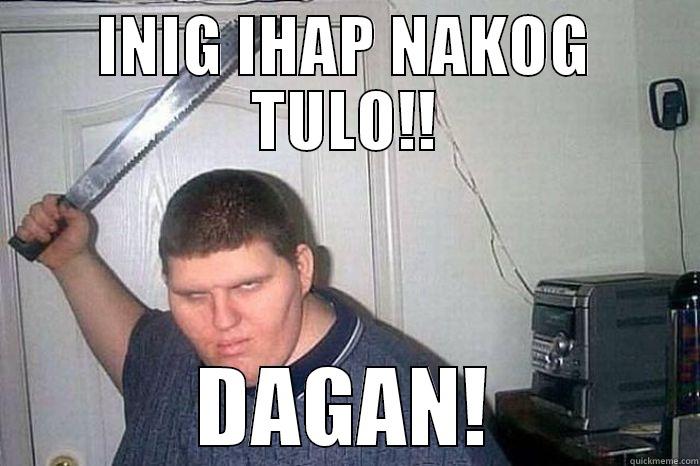 DAGAN! CHOI! - INIG IHAP NAKOG TULO!! DAGAN! Misc