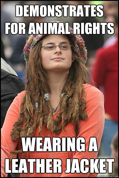 Demonstrates For Animal Rights Wearing A Leather Jacket  College Liberal