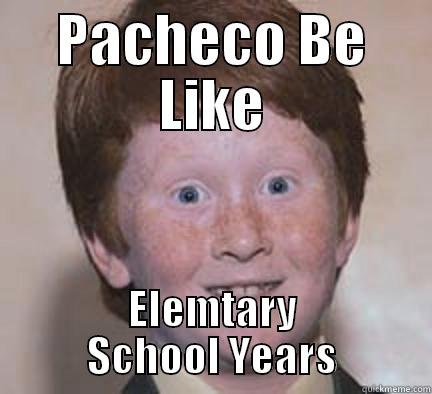 white boy kevin - PACHECO BE LIKE ELEMTARY SCHOOL YEARS Over Confident Ginger