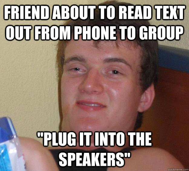 Friend about to read text out from phone to group 