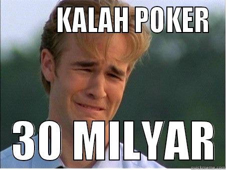 30B POKER CHIPS -          KALAH POKER   30 MILYAR 1990s Problems